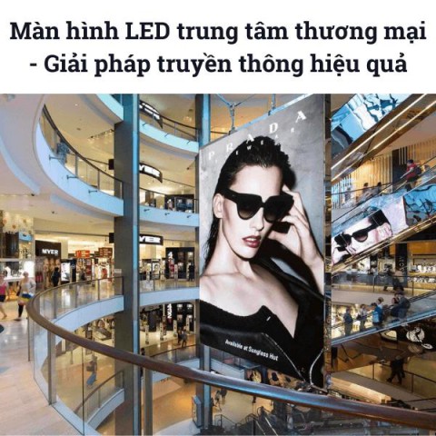 Màn hình LED trung tâm thương mại - Giải pháp truyền thông hiệu quả